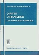 Diritto urbanistico. Organizzazione e rapporti