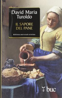 Il sapore del pane
