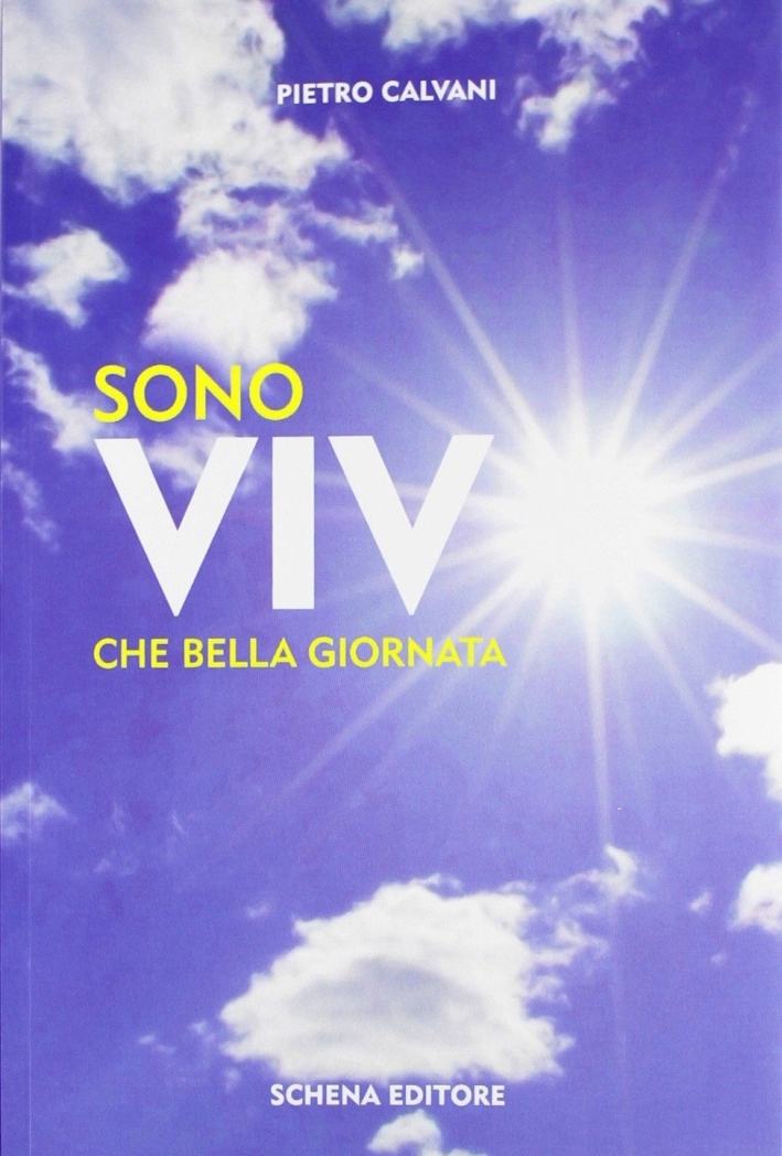 Sono vivo. Che bella giornata. Sono vivo. Che bella giornata.