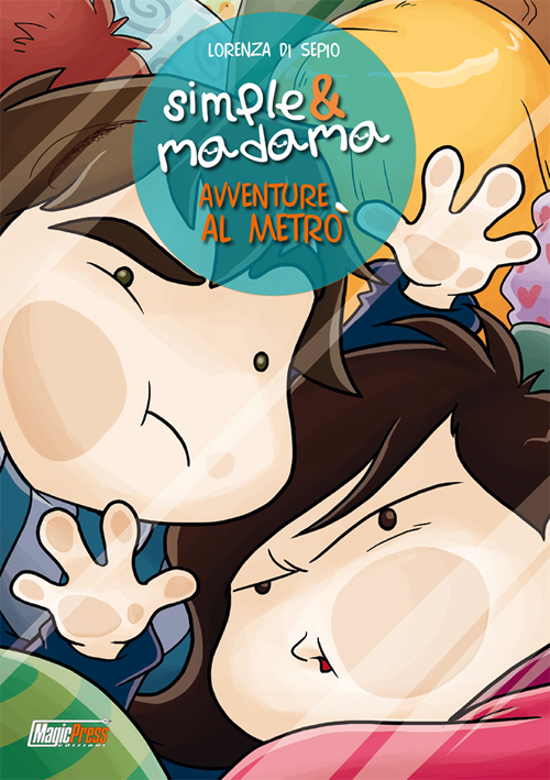 Avventure al metrò. Simple & Madama special Avventure al metrò. Simple & Madama special