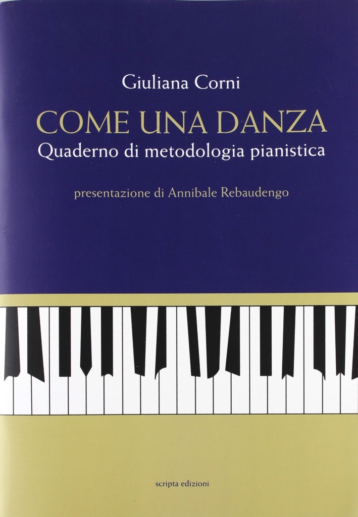 Come una danza. Quaderno di metodologia pianistica Come una danza. Quaderno di metodologia pianistica