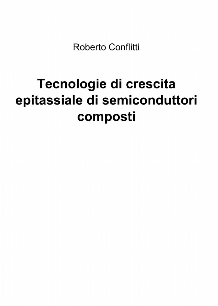 Tecnologie di crescita epitassiale di semiconduttori composti Tecnologie di crescita epitassiale di semiconduttori composti