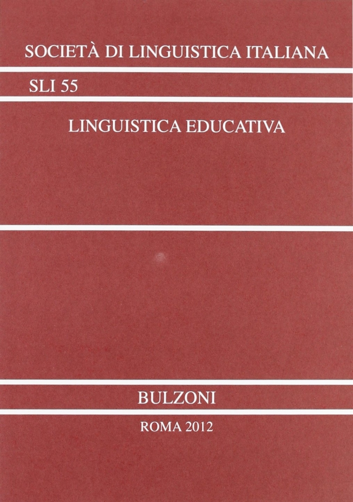 Linguistica educativa. Atti del 44° Congresso Linguistica educativa. Atti del 44° Congresso