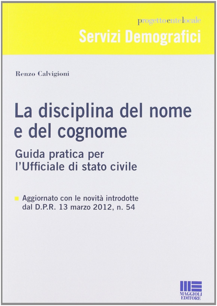 La disciplina del nome e del cognome La disciplina del nome e del cognome