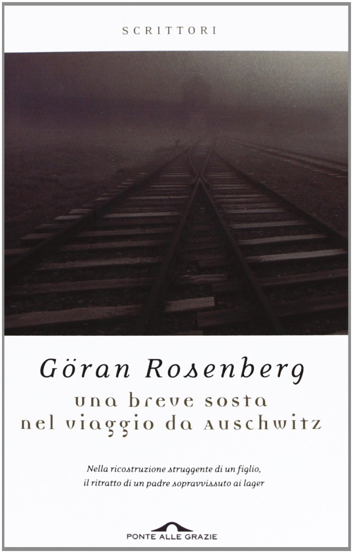 Una breve sosta nel viaggio da Auschwitz Una breve sosta nel viaggio da Auschwitz