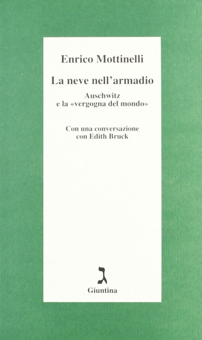 La neve nell'armadio. Auschwitz e la La neve nell'armadio. Auschwitz e la