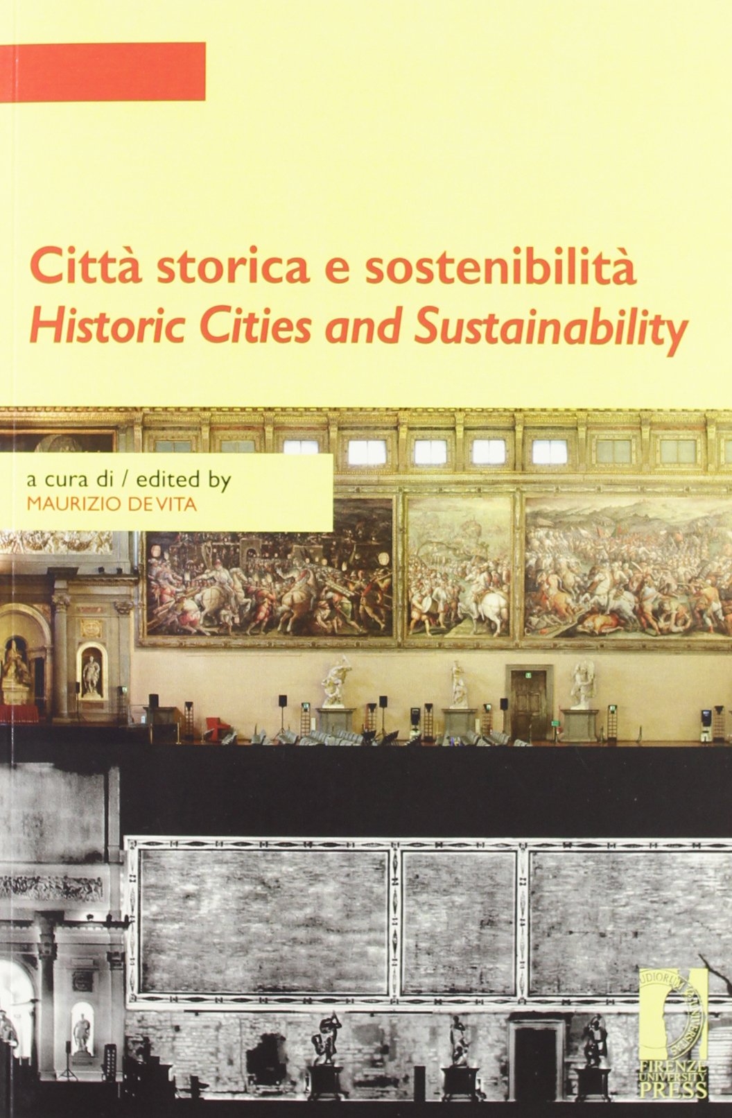 Città storica e sostenibilità-Historic cities and sustainability. Ediz. bilingue Città storica e sostenibilità-Historic cities and sustainability. Ediz. bilingue