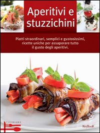 Aperitivi e stuzzichini Aperitivi e stuzzichini