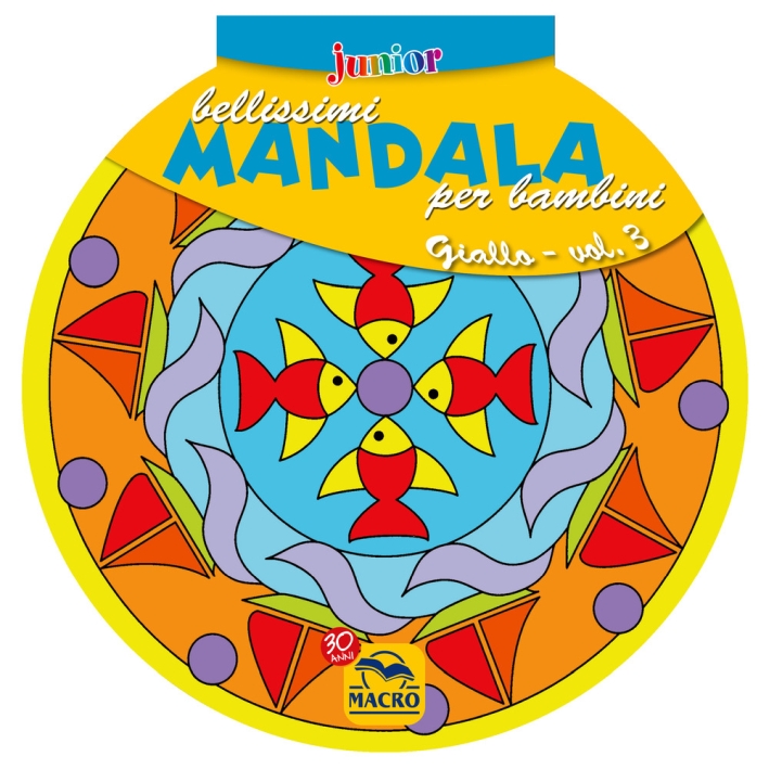 Bellissimi mandala per bambini. Vol. 3: Volume giallo Bellissimi mandala per bambini. Vol. 3: Volume giallo