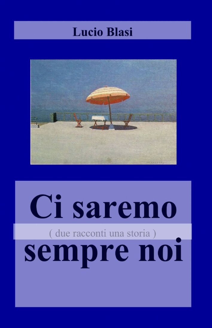 Ci saremo sempre noi Ci saremo sempre noi