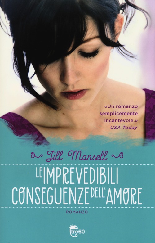 Le imprevedibili conseguenze dell'amore. Le imprevedibili conseguenze dell'amore.