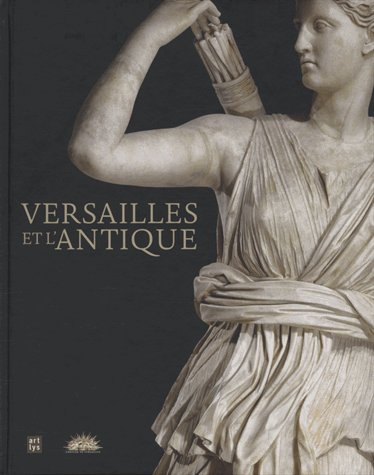 Versailles et L'Antique Versailles et L'Antique