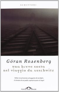 Una breve sosta nel viaggio da Auschwitz