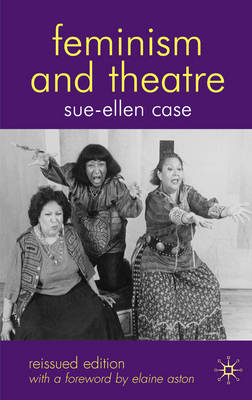 Feminism and Theatre Feminism and Theatre