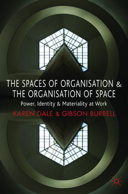 Spaces of Organisation and the Organisation of Space Spaces of Organisation and the Organisation of Space