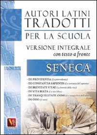 La provvidenza-La costanza del sapiente-La brevità della vita-La vita felice-La tranquillità dell'animo-L'ozio. De otio