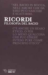 Filosofia del bacio. La teatralità dell'amore nella storia dell'Occidente