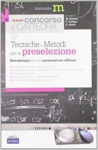 Il nuovo concorso a cattedra. Kit completo per la preselezione. Con software di simulazione