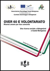 Over 60 e volontariato. Risorse umane per due comunità