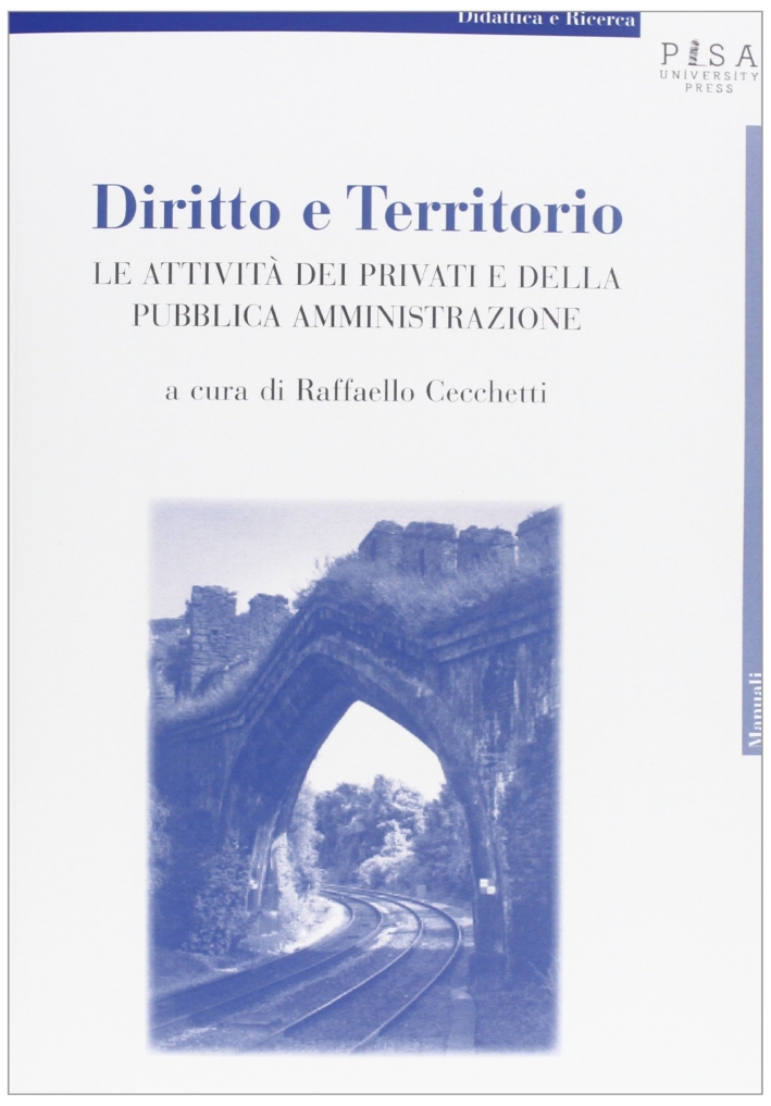 Diritto e territorio. Le attività dei privati e della pubblica amministrazione