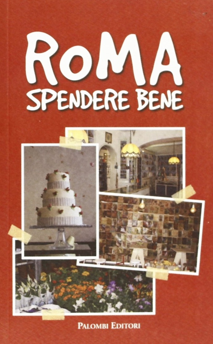 Roma spendere bene