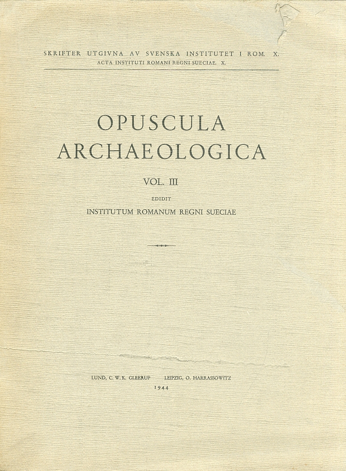 Opuscula Archaeologica. Volume III Opuscula Archaeologica. Volume III