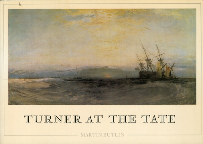 Turner at the Tate Turner at the Tate