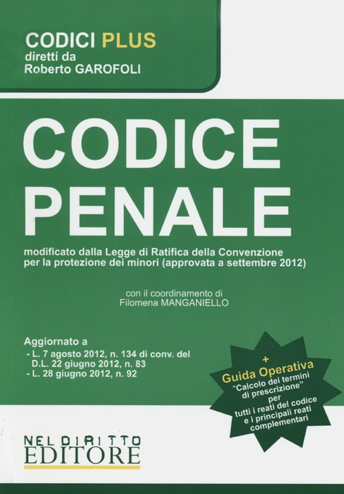 Codice Penalecalcolo dei Termini di Prescrizione per Tutti i Reati del Codice e i Principali Reati Complementari Codice Penalecalcolo dei Termini di Prescrizione per Tutti i Reati del Codice e i Principali Reati Complementari