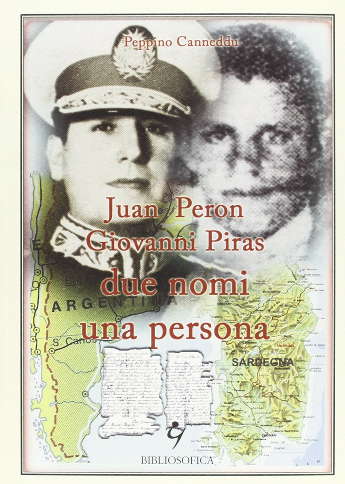 Juan Peron, Giovanni Piras due nomi una persona Juan Peron, Giovanni Piras due nomi una persona