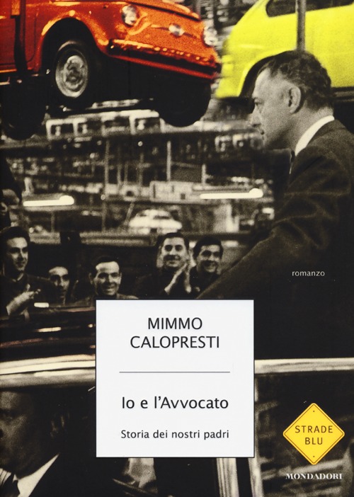 Io e l'Avvocato. Storia dei nostri padri Io e l'Avvocato. Storia dei nostri padri