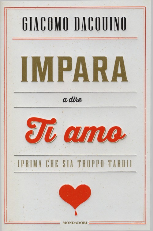 Impara a dire ti amo (prima che sia troppo tardi) Impara a dire ti amo (prima che sia troppo tardi)