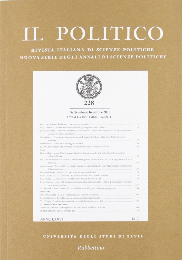 Il politico. Rivista italiana di scienze politiche (2011). Vol. 3: L'Italia che cambia: 1861-2011 Il politico. Rivista italiana di scienze politiche (2011). Vol. 3: L'Italia che cambia: 1861-2011
