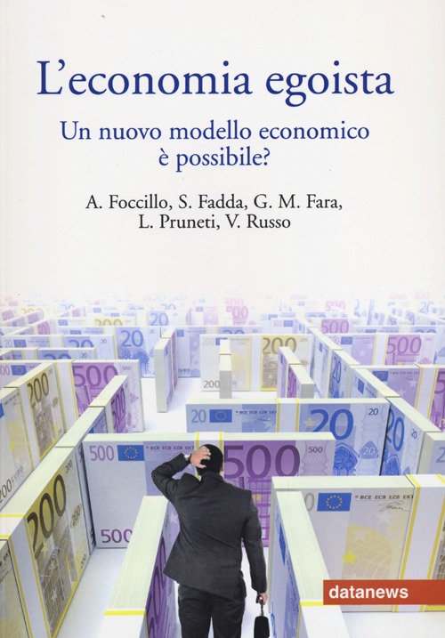L'economia egoista. Un nuovo modello economico è possibile? Seminario di riflessione L'economia egoista. Un nuovo modello economico è possibile? Seminario di riflessione