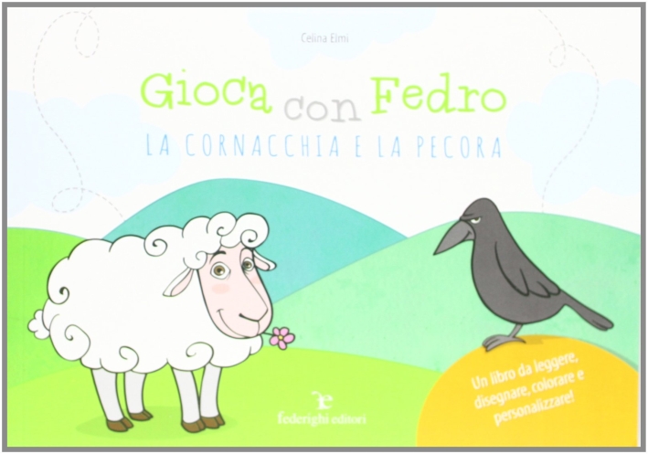 Gioca con Fedro. La cornacchia e la pecora Gioca con Fedro. La cornacchia e la pecora
