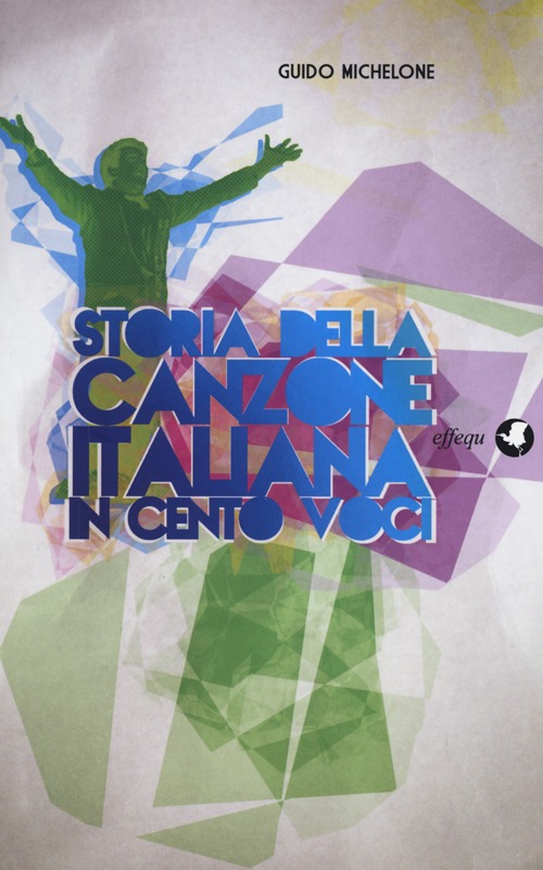Storia della canzone italiana in cento voci Storia della canzone italiana in cento voci