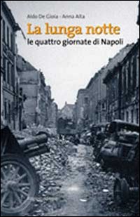 La lunga notte. Le quattro giornate di Napoli La lunga notte. Le quattro giornate di Napoli