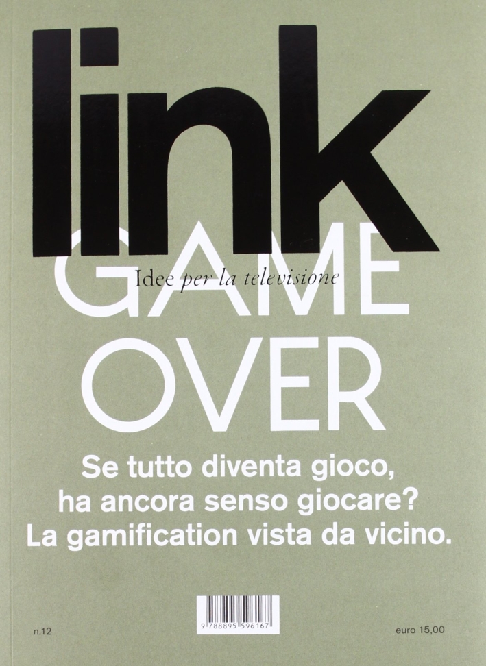 Link. Idee per la televisione. Vol. 12: Insert coin-Game over Link. Idee per la televisione. Vol. 12: Insert coin-Game over