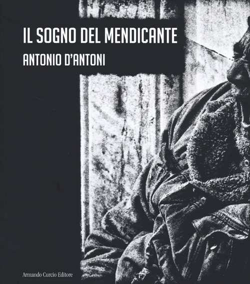 Il sogno del mendicante. Ediz. illustrata Il sogno del mendicante. Ediz. illustrata