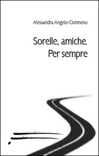 Sorelle, amiche per sempre Sorelle, amiche per sempre