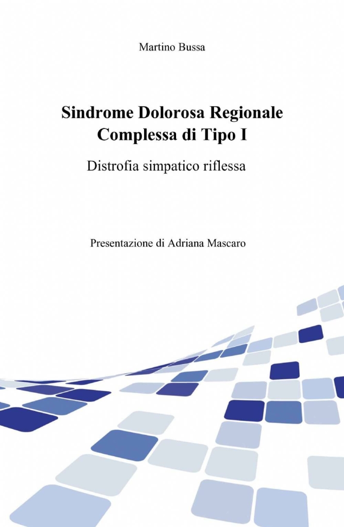 Sindrome dolorosa regionale complessa di tipo I Sindrome dolorosa regionale complessa di tipo I