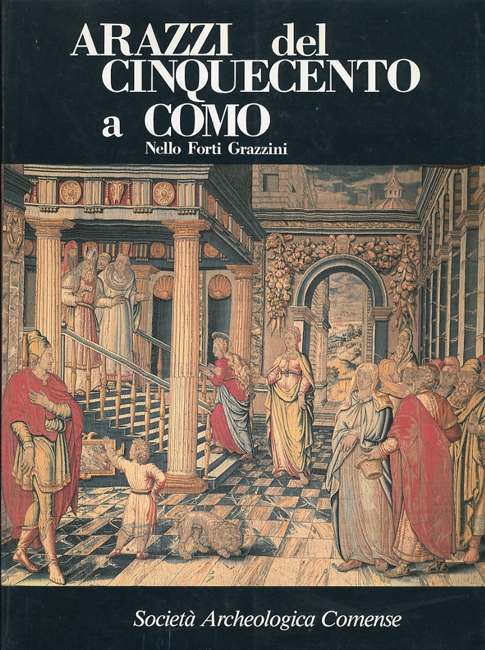 Arazzi del Cinquecento a Como Arazzi del Cinquecento a Como