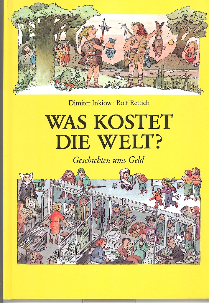 Was kostet die welt? Geschichten ums Geld Was kostet die welt? Geschichten ums Geld