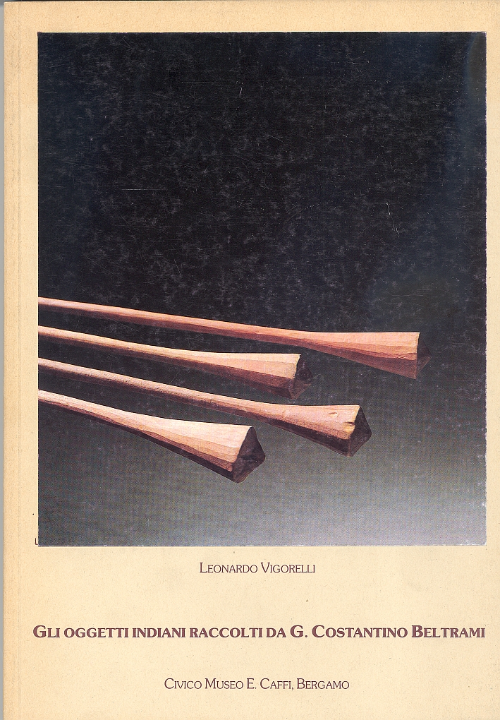 Gli oggetti indiani raccolti da G. Costantino Beltrami