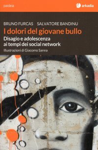 I dolori del giovane Bullo. Disagio e adolescenza ai tempi dei social network