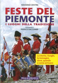 Feste del Piemonte. I luoghi della tradizione