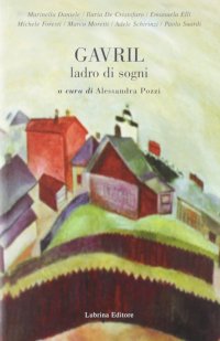 Gavril. Ladro di sogni