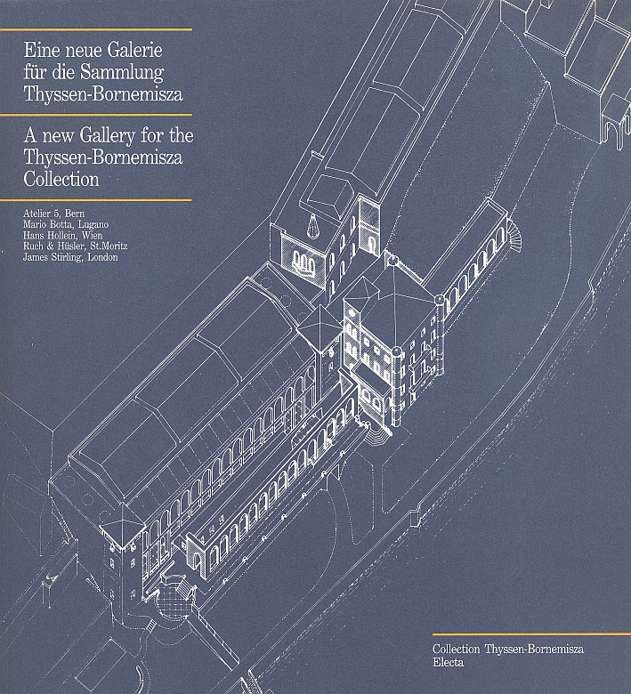 Eine neue Galerie fur die Sammlung Thyssen-Bornemisza. A new Gallery for the Thyssen-Bornemisza Collection