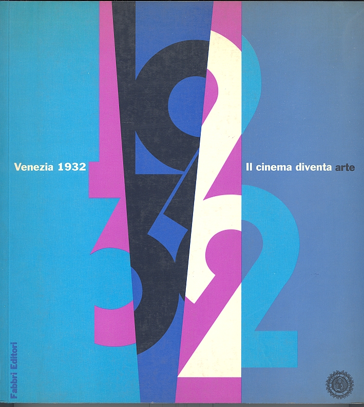 Venezia 1932. Il Cinema Diventa Arte. XLIX Mostra Internazionale d'Arte Cinematografica Venezia 1932. Il Cinema Diventa Arte. XLIX Mostra Internazionale d'Arte Cinematografica