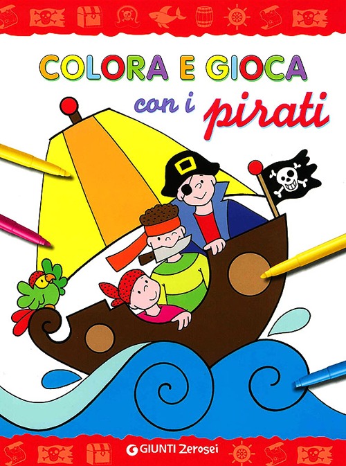 Colora e gioca con i pirati Colora e gioca con i pirati