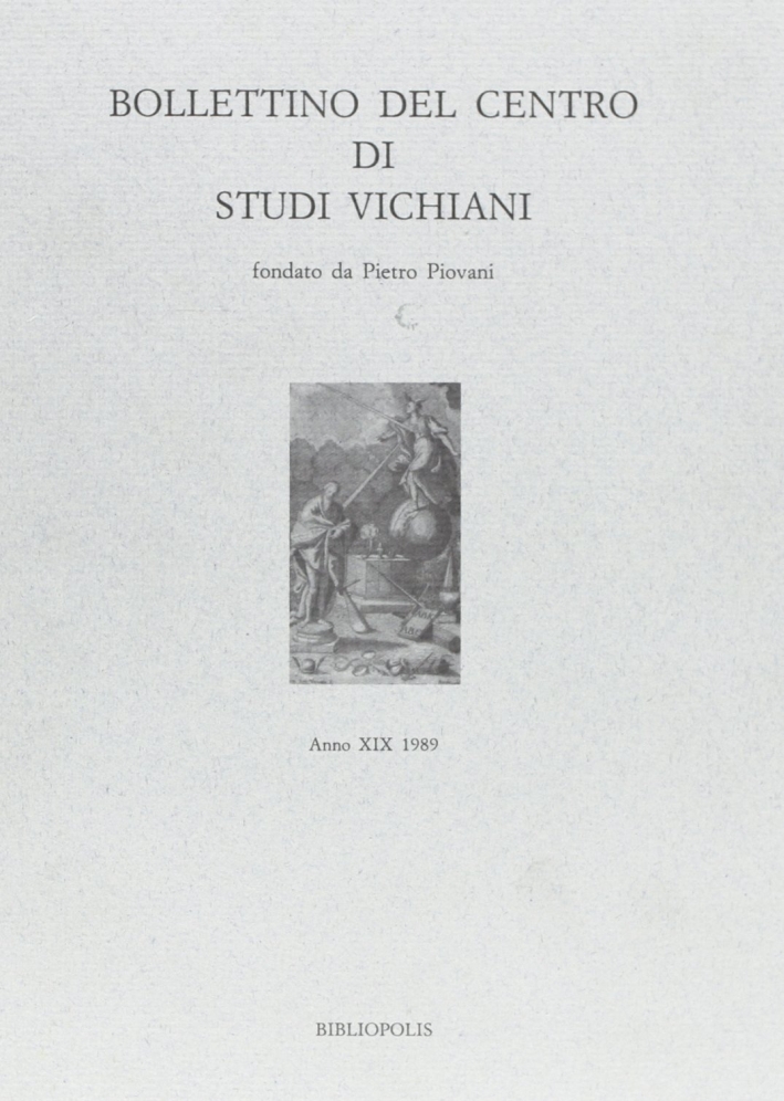 Bollettino del Centro di studi vichiani (1989). Vol. 19 Bollettino del Centro di studi vichiani (1989). Vol. 19